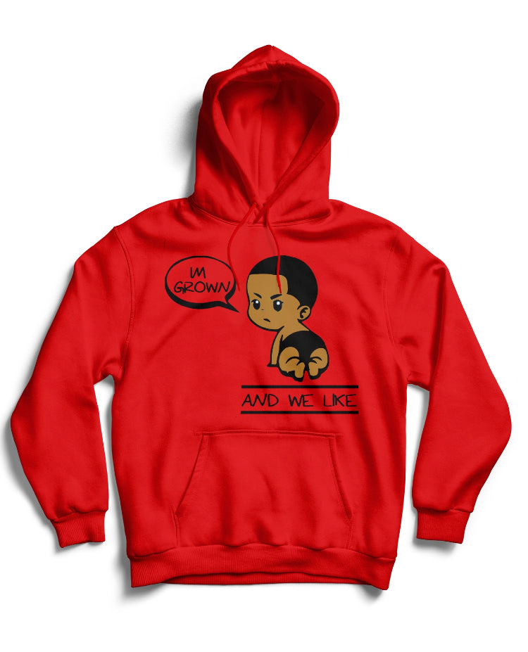 Red hoodie with an illustration of a crawling baby with short hair. The baby is saying "I'M GROWN" in a speech bubble. Below the baby, the text reads "AND WE LIKE.