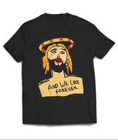 And We Like Forever Graphic T-Shirt