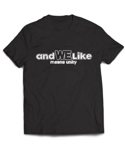 “And We Like” brand t-shirt